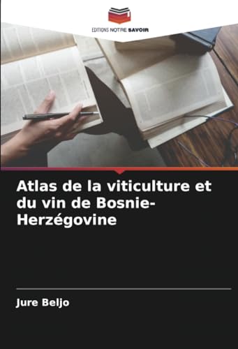 Atlas de la viticulture et du vin de Bosnie-Herzégovine