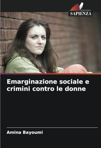 Emarginazione sociale e crimini contro le donne