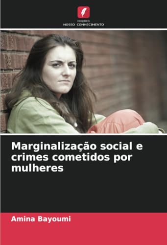 Marginalização social e crimes cometidos por mulheres