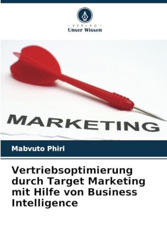 Vertriebsoptimierung durch Target Marketing mit Hilfe von Business Intelligence