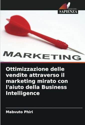 Ottimizzazione delle vendite attraverso il marketing mirato con l'aiuto della Business Intelligence
