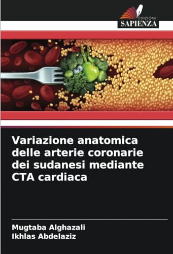 Variazione anatomica delle arterie coronarie dei sudanesi mediante CTA cardiaca