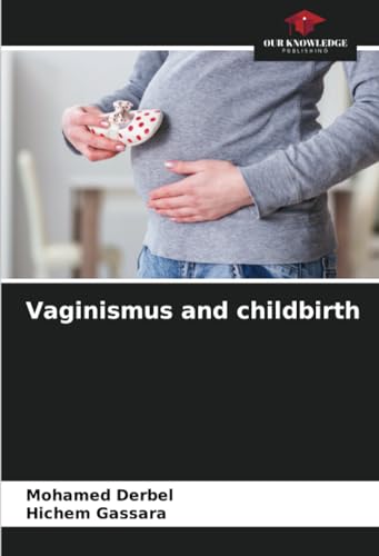 Vaginismus and childbirth
