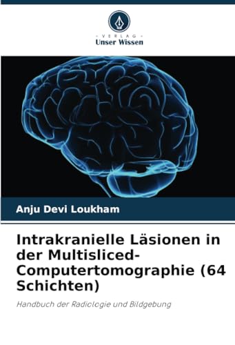 Intrakranielle Läsionen in der Multisliced-Computertomographie (64 Schichten)