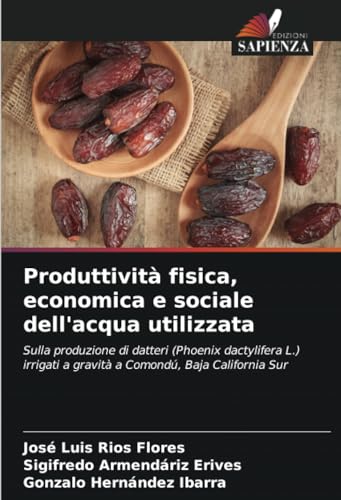 Produttività fisica, economica e sociale dell'acqua utilizzata