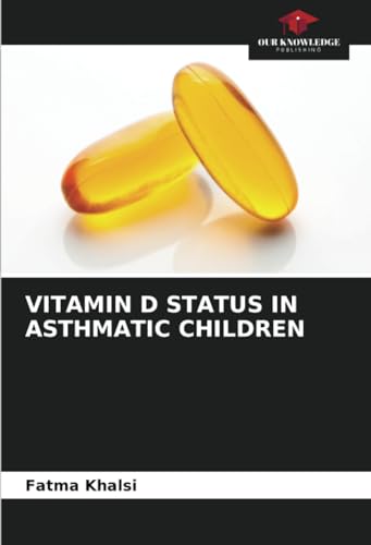 VITAMIN D STATUS IN ASTHMATIC CHILDREN
