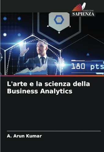 L'arte e la scienza della Business Analytics