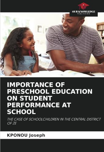 IMPORTANCE OF PRESCHOOL EDUCATION ON STUDENT PERFORMANCE AT SCHOOL