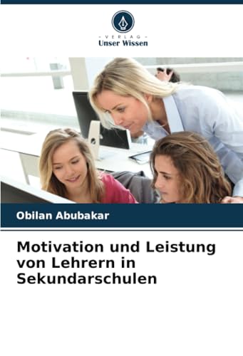 Motivation und Leistung von Lehrern in Sekundarschulen