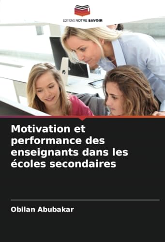 Motivation et performance des enseignants dans les écoles secondaires