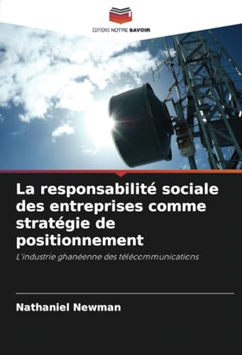 La responsabilité sociale des entreprises comme stratégie de positionnement