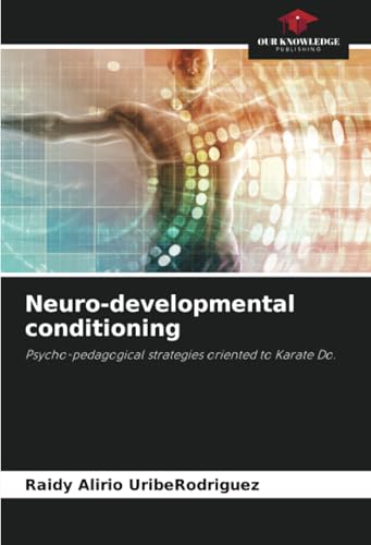 Neuro-developmental conditioning