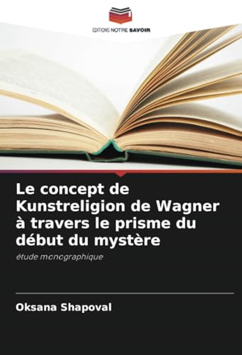 Le concept de Kunstreligion de Wagner à travers le prisme du début du mystère