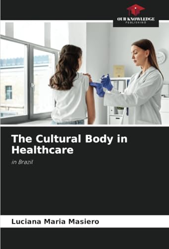 The Cultural Body in Healthcare