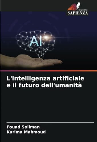 L'intelligenza artificiale e il futuro dell'umanità