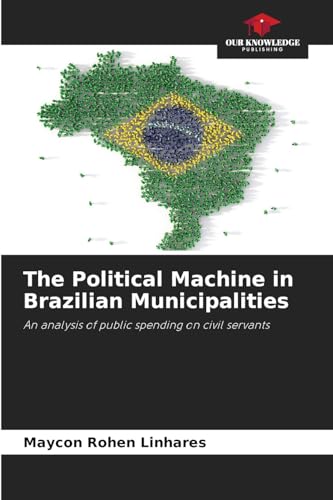 The Political Machine in Brazilian Municipalities