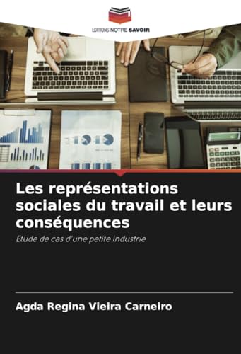 Les représentations sociales du travail et leurs conséquences