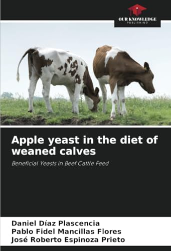 Apple yeast in the diet of weaned calves