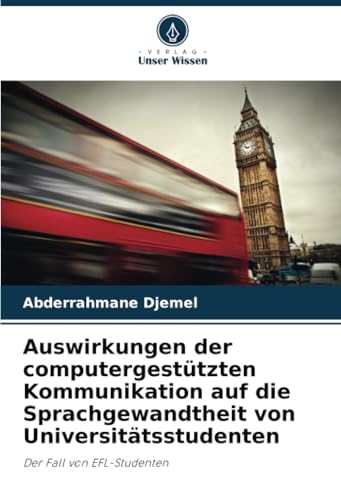 Auswirkungen der computergestützten Kommunikation auf die Sprachgewandtheit von Universitätsstudenten
