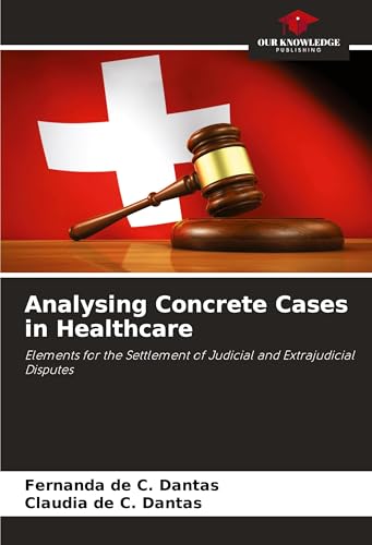 Analysing Concrete Cases in Healthcare