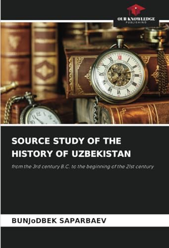 SOURCE STUDY OF THE HISTORY OF UZBEKISTAN