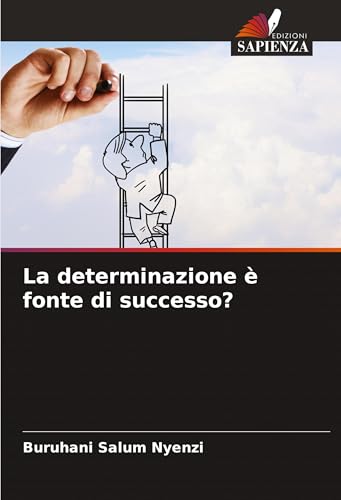 La determinazione è fonte di successo?