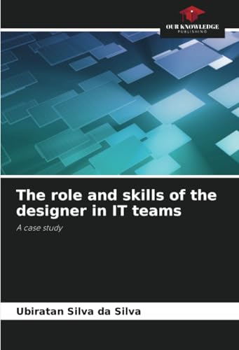 The role and skills of the designer in IT teams