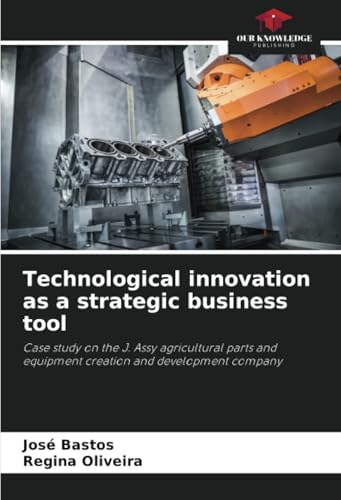 Technological innovation as a strategic business tool