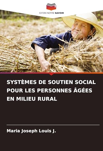 SYSTÈMES DE SOUTIEN SOCIAL POUR LES PERSONNES ÂGÉES EN MILIEU RURAL