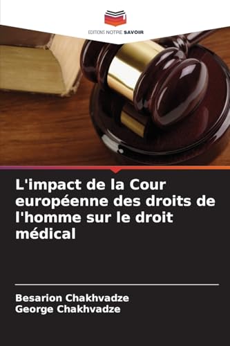 L'impact de la Cour européenne des droits de l'homme sur le droit médical