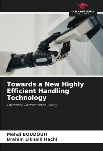 Towards a New Highly Efficient Handling Technology