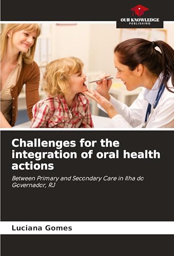 Challenges for the integration of oral health actions