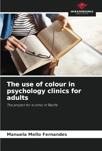The use of colour in psychology clinics for adults
