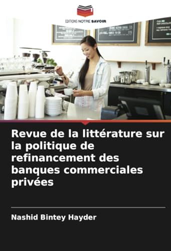 Revue de la littérature sur la politique de refinancement des banques commerciales privées