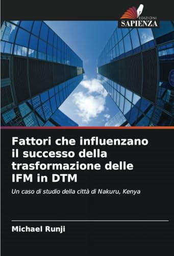 Fattori che influenzano il successo della trasformazione delle IFM in DTM