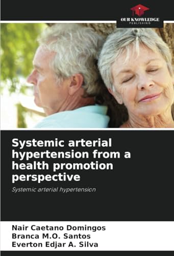 Systemic arterial hypertension from a health promotion perspective