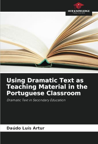 Using Dramatic Text as Teaching Material in the Portuguese Classroom