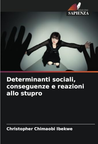 Determinanti sociali, conseguenze e reazioni allo stupro