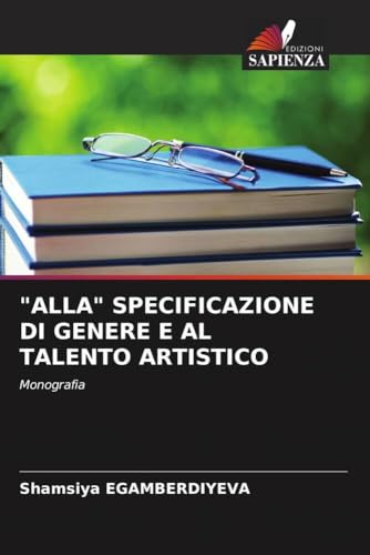 'ALLA' SPECIFICAZIONE DI GENERE E AL TALENTO ARTISTICO