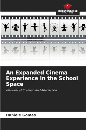 An Expanded Cinema Experience in the School Space