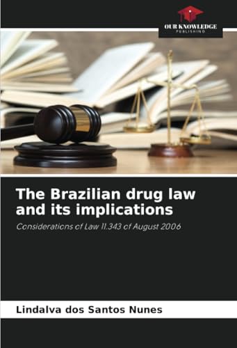 The Brazilian drug law and its implications
