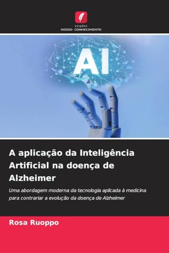 A aplicação da Inteligência Artificial na doença de Alzheimer