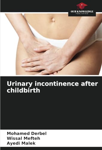 Urinary incontinence after childbirth