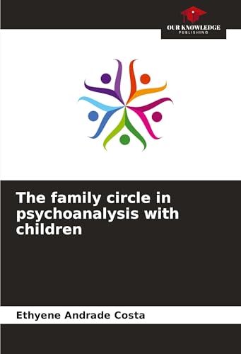 The family circle in psychoanalysis with children