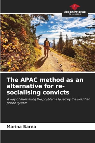 The APAC method as an alternative for re-socialising convicts
