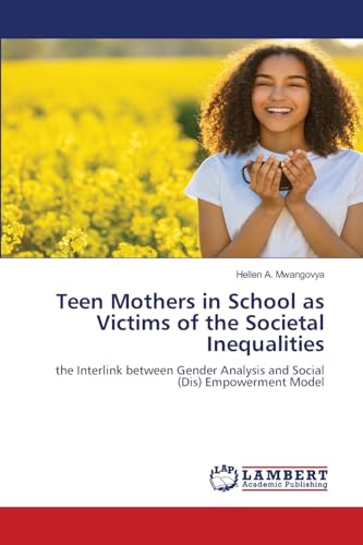 Teen Mothers in School as Victims of the Societal Inequalities