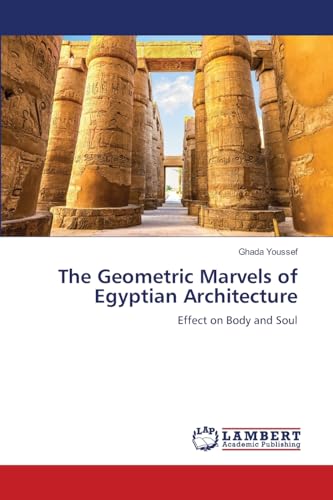 The Geometric Marvels of Egyptian Architecture