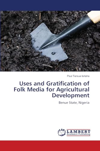 Uses and Gratification of Folk Media for Agricultural Development