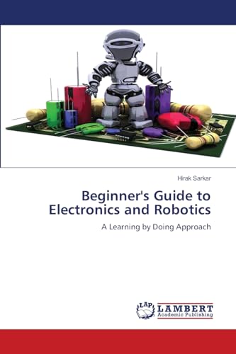 Beginner's Guide to Electronics and Robotics