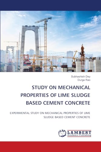 STUDY ON MECHANICAL PROPERTIES OF LIME SLUDGE BASED CEMENT CONCRETE
